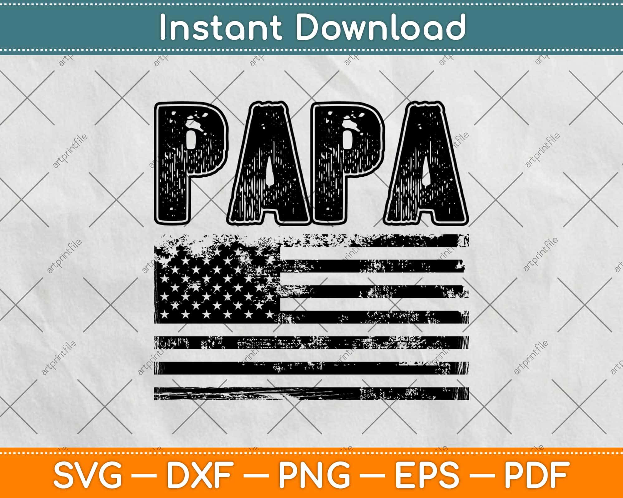 Download Proud Papa American Flag Father S Day Svg Png Dxf Cutting Files Artprintfile