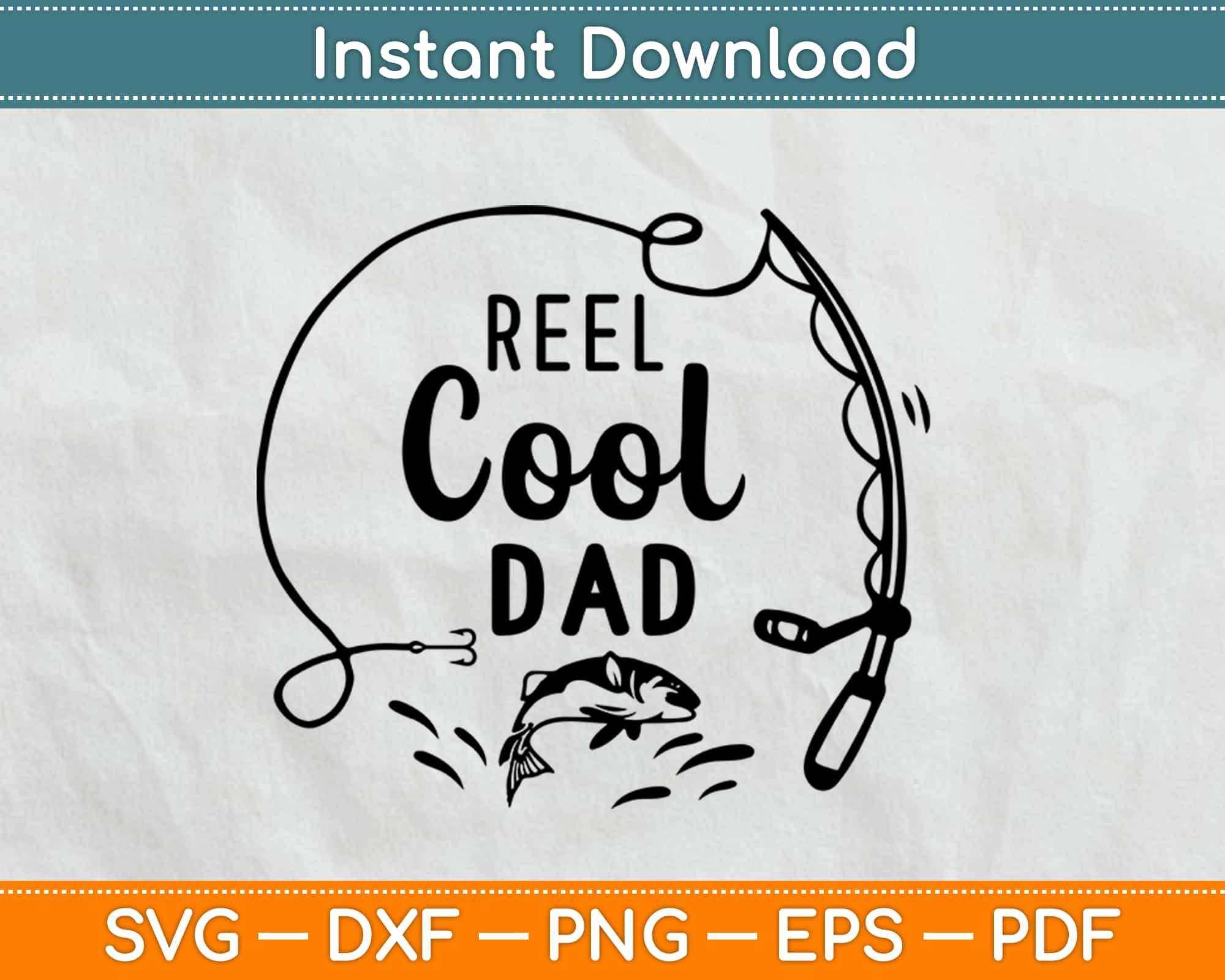 Free Free 136 Reel Cool Dad Fishing Svg SVG PNG EPS DXF File