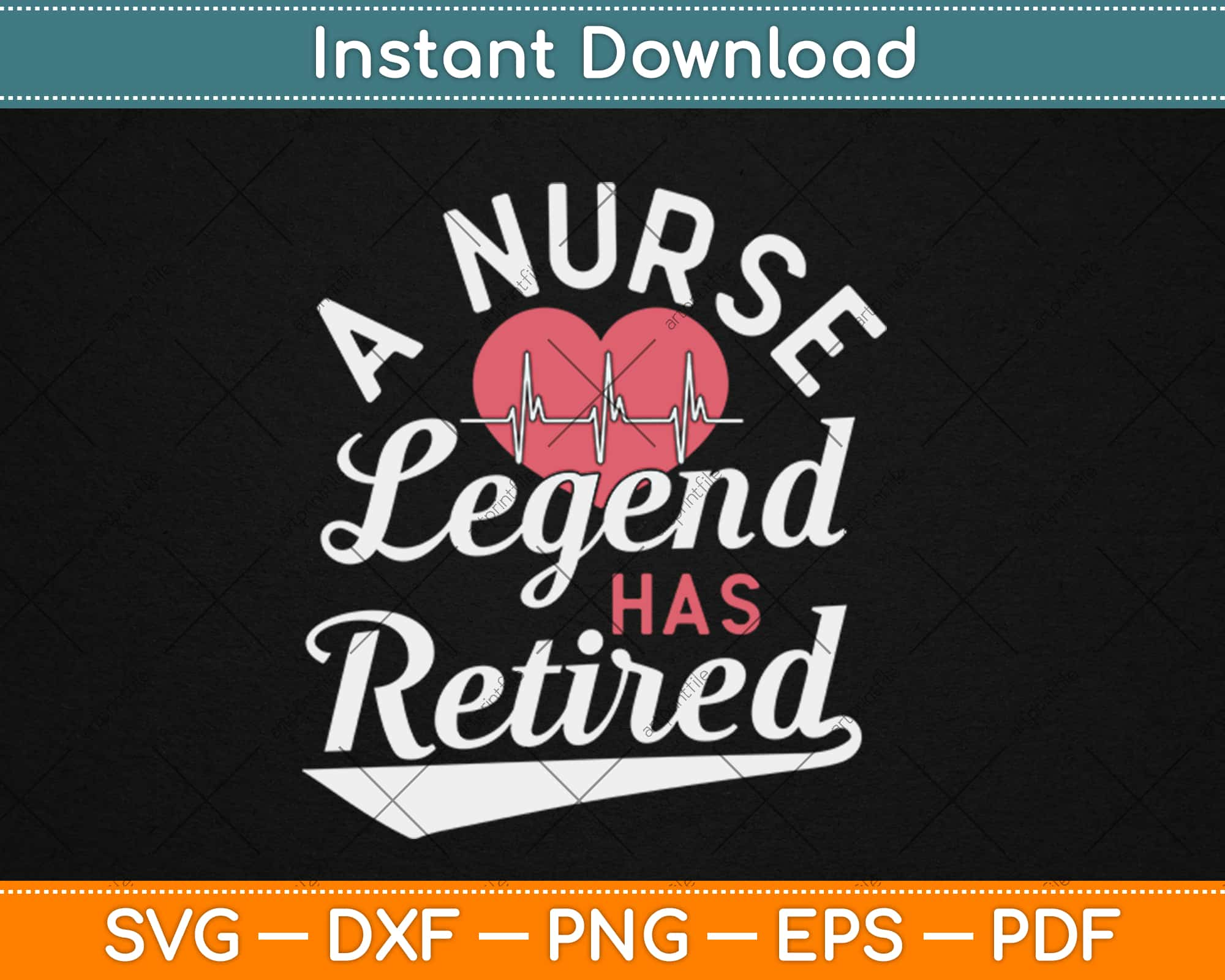 Download Retirement Gifts For Nurses Nursing Legend Has Retired Svg Png Design Digital Cut File Artprintfile