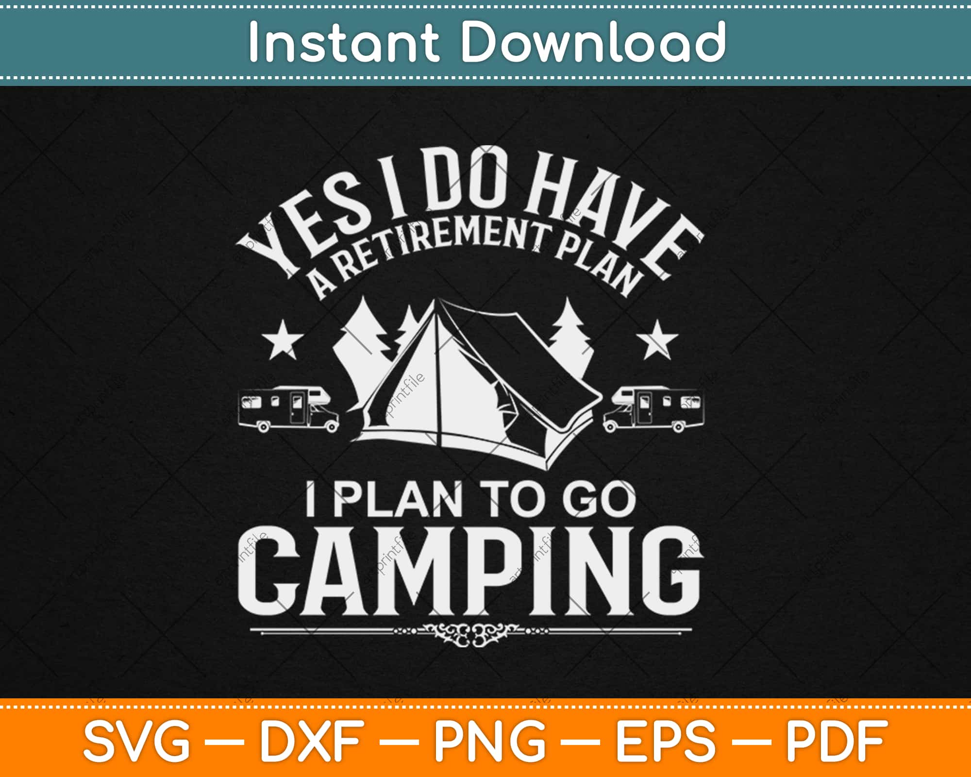 Download Retirement Plan Addicted To Travel And Camping Svg Png Dxf Digital Craft Cut File Artprintfile