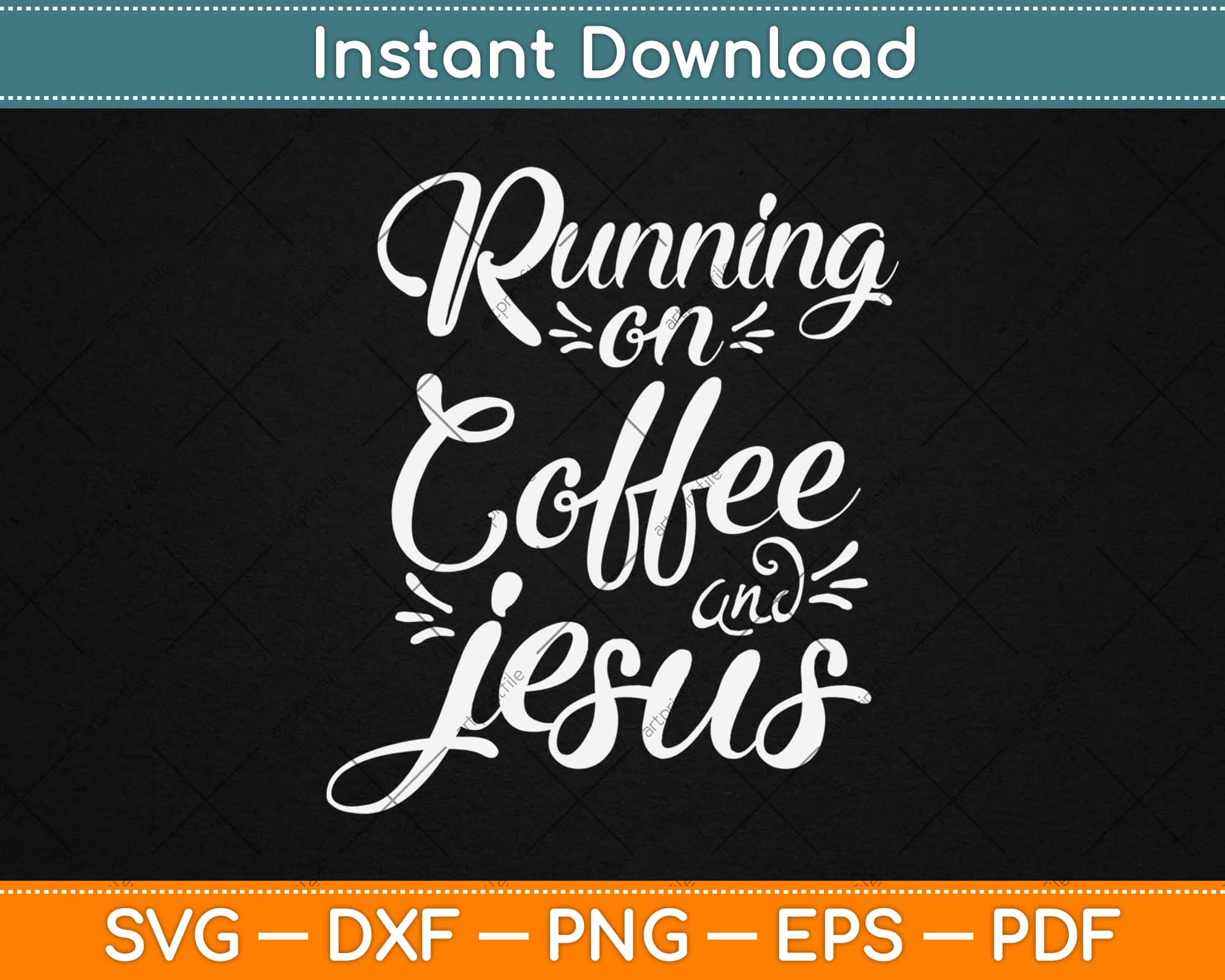 Running On Coffee And Jesus Svg Png Dxf Digital Cutting File Instant Download Artprintfile