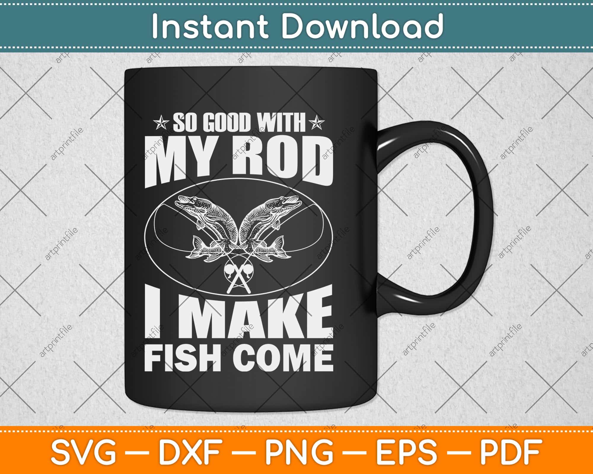 Download So Good With My Rod I Make Fish Come Svg Png Cutting File ...