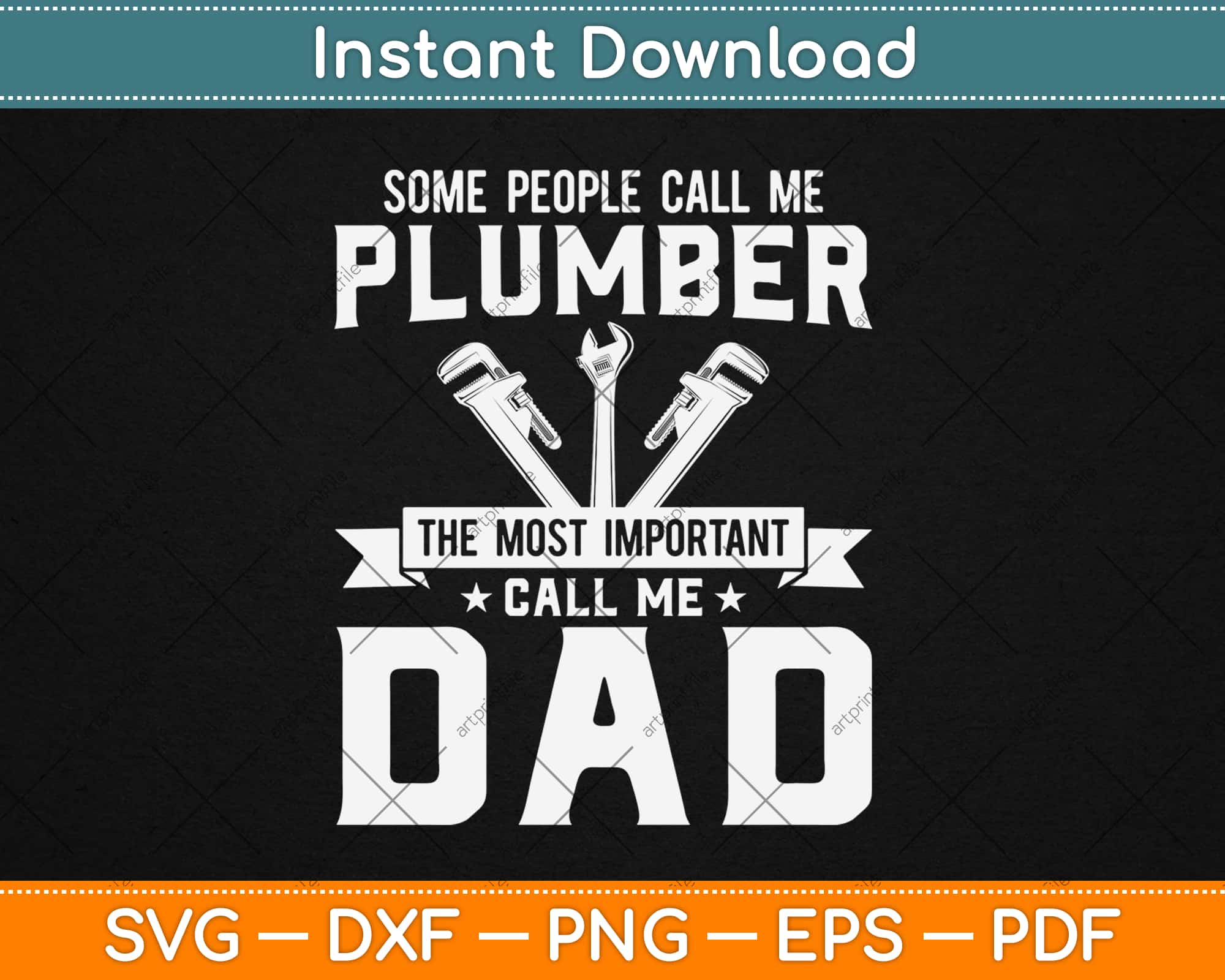 Download Some People Call Me A Plumber Dad Father S Day Svg Png Dxf Digital Cut File Artprintfile