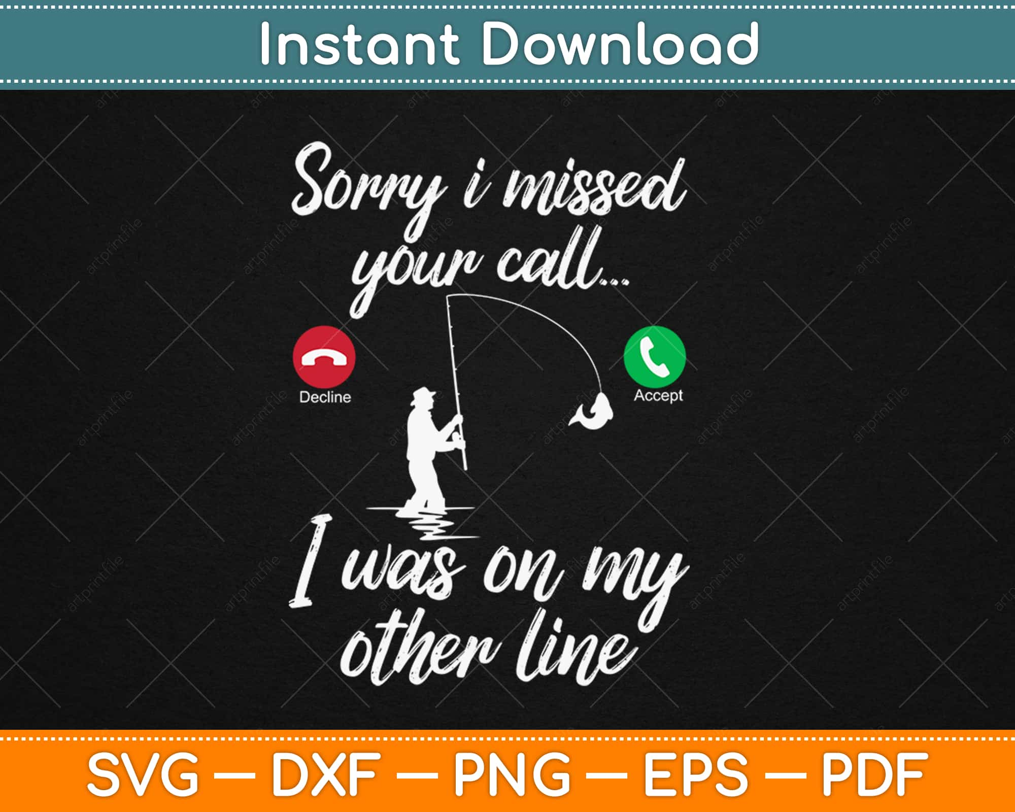 Download Sorry I Missed Your Call I Was On The Other Line Funny Fishing Svg Deisgn Cut File Artprintfile