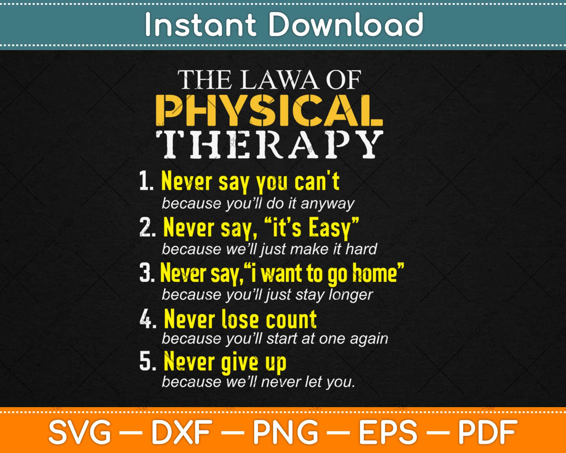 The Laws Of Physical Therapy Motivational Svg Png Dxf Eps Digital