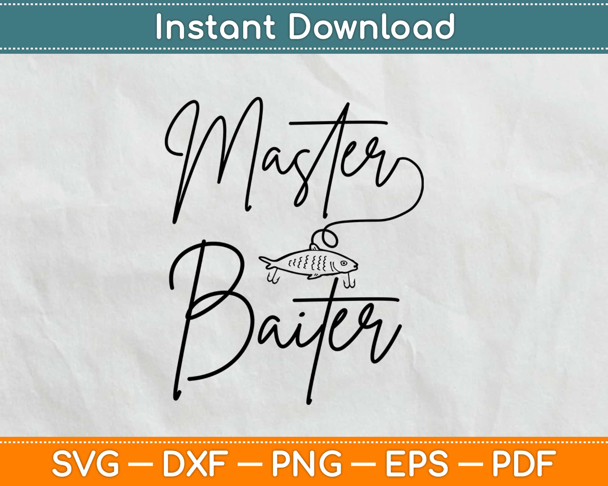 Free Free 165 Master Baiter Funny Fishing Svg SVG PNG EPS DXF File