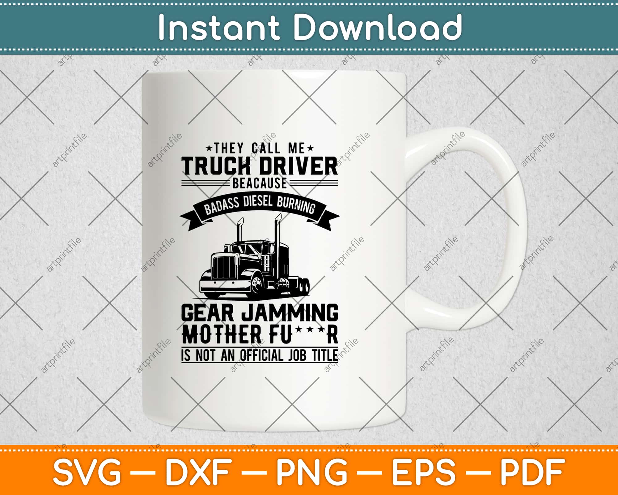 Download They Call Me Truck Driver Funny Trucker Svg Png Dxf Digital Cut File Instant Download Artprintfile