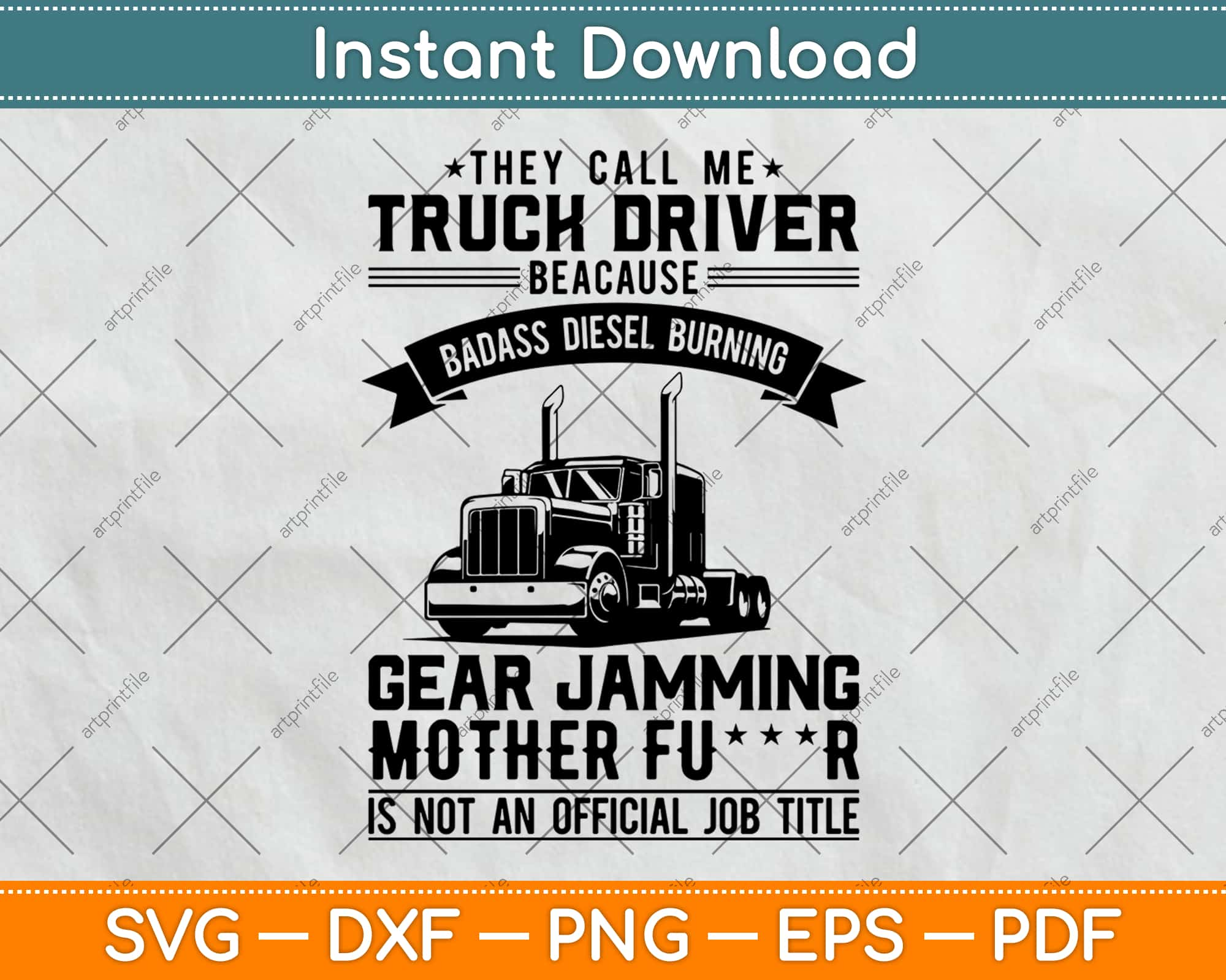 Download They Call Me Truck Driver Funny Trucker Svg Png Dxf Digital Cut File Instant Download Artprintfile