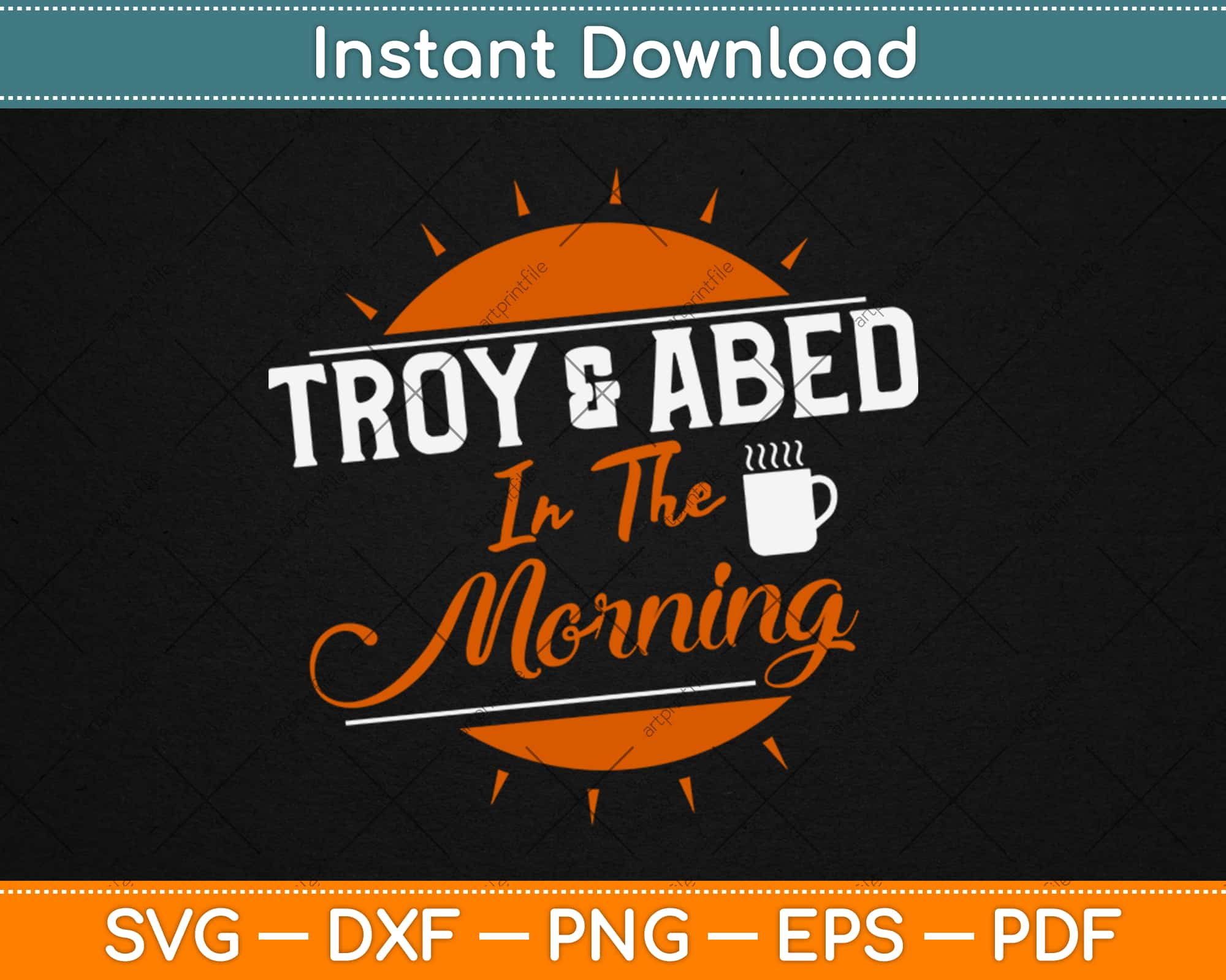 Download Troy Abed In The Morning Svg Png Design Digital Craft Cut File Instant Download Artprintfile