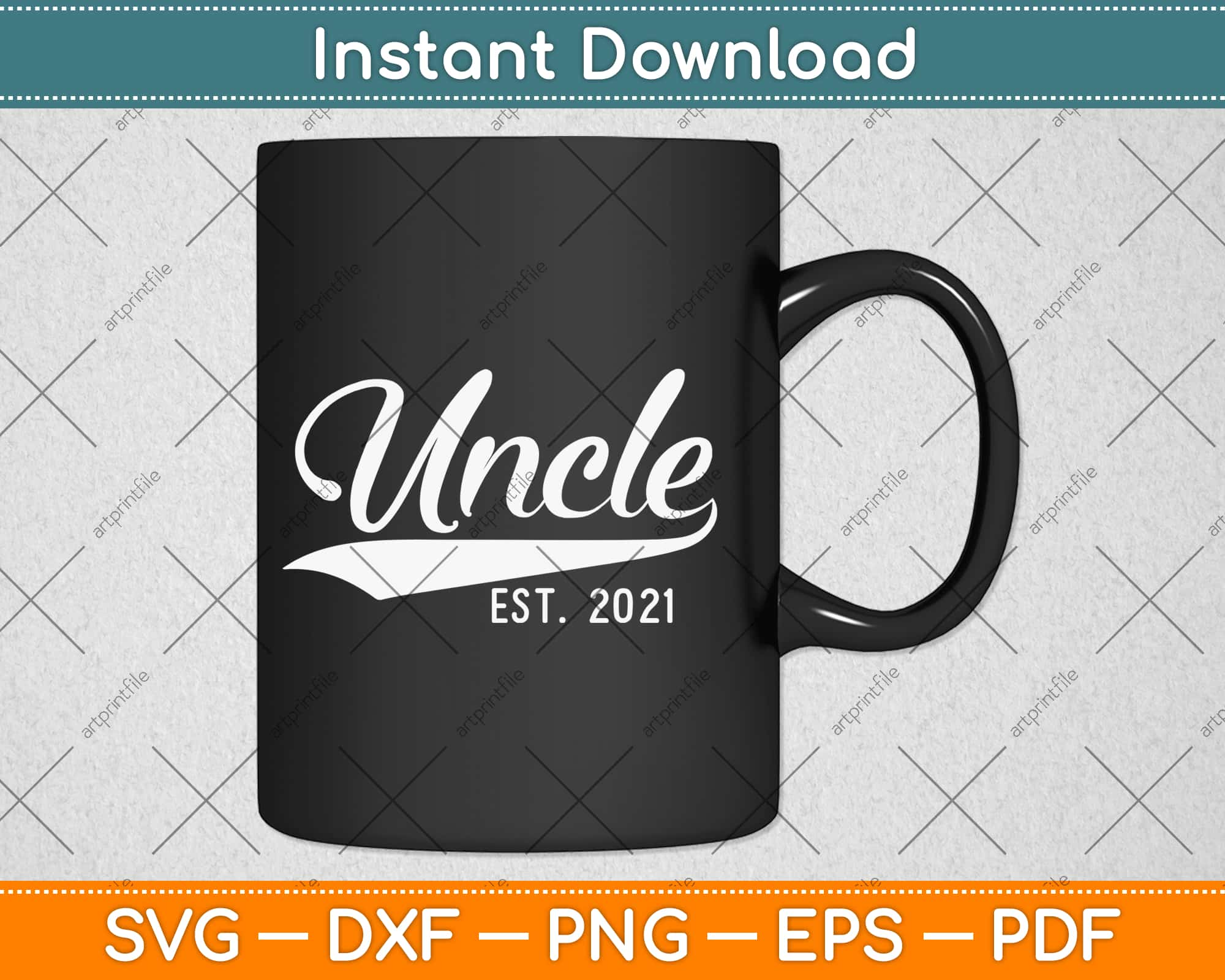 Download Uncle Est 2021 Vintage New Uncle Fathers Day Svg Png Dxf Digital Cutting File Artprintfile