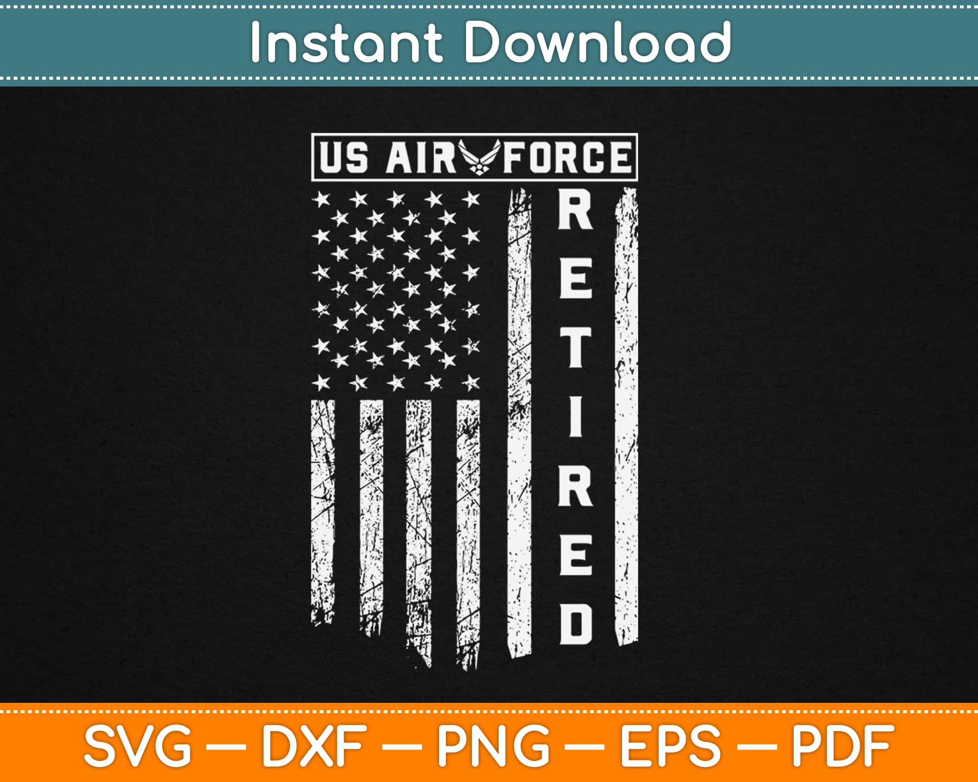 Download Us Air Force Retired Distressed American Flag Svg Dxf Png Cut File Digital Download Artprintfile