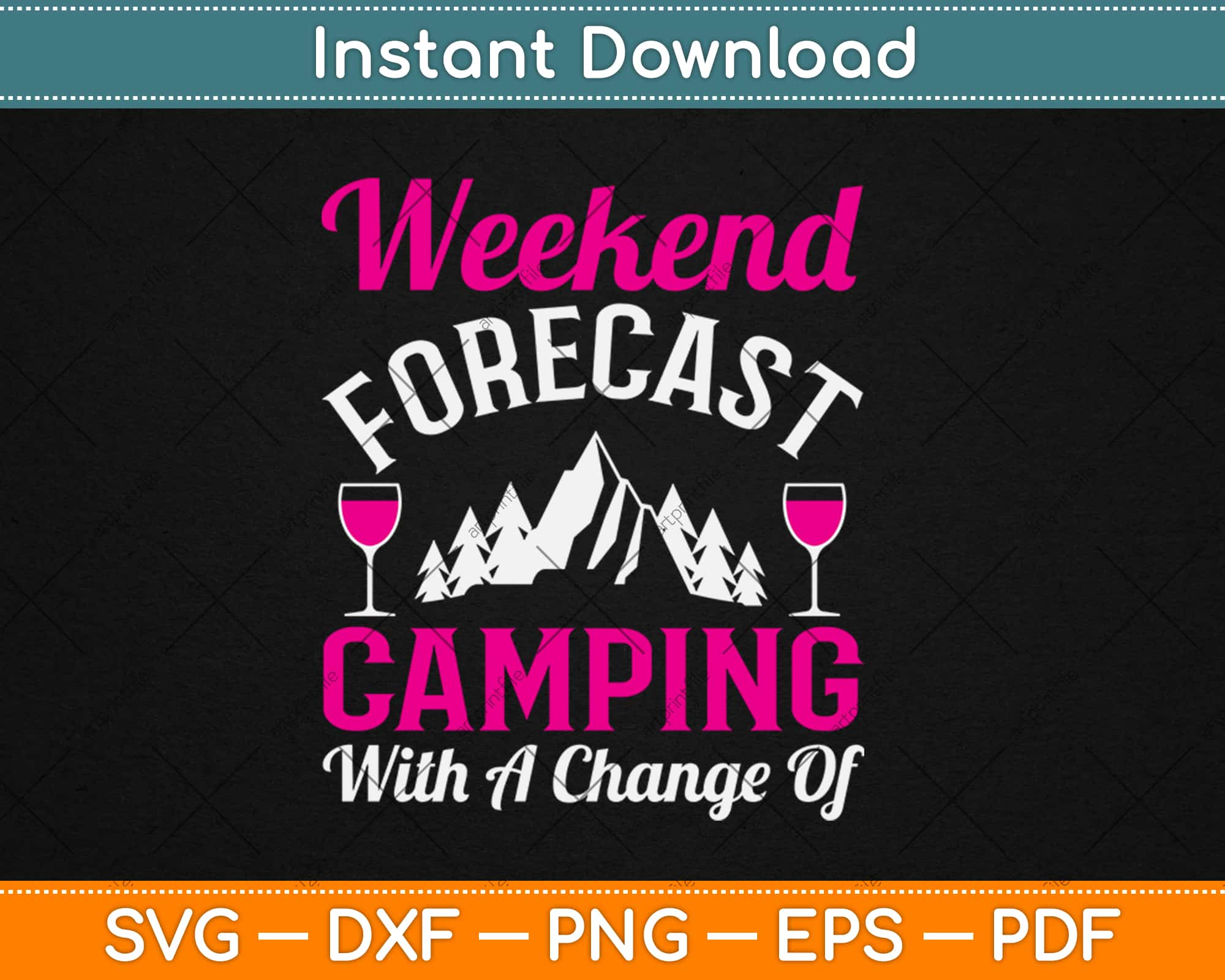 Download Weekend Forecast Camping With A Chance Of Wine Svg Png Design Digital Cut File Artprintfile