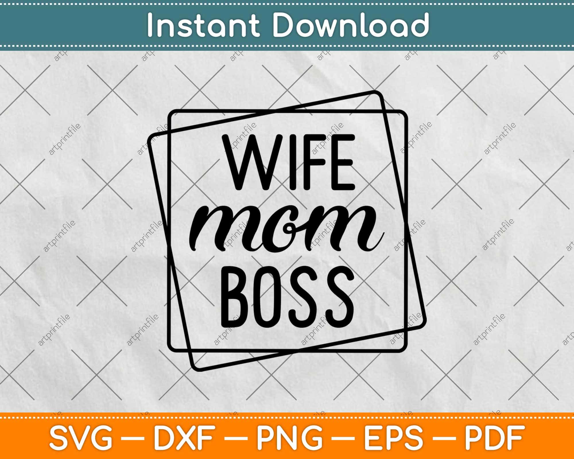 Download Wife Mom Boss Funny Mothers Day Svg Png Dxf Cutting Files Artprintfile