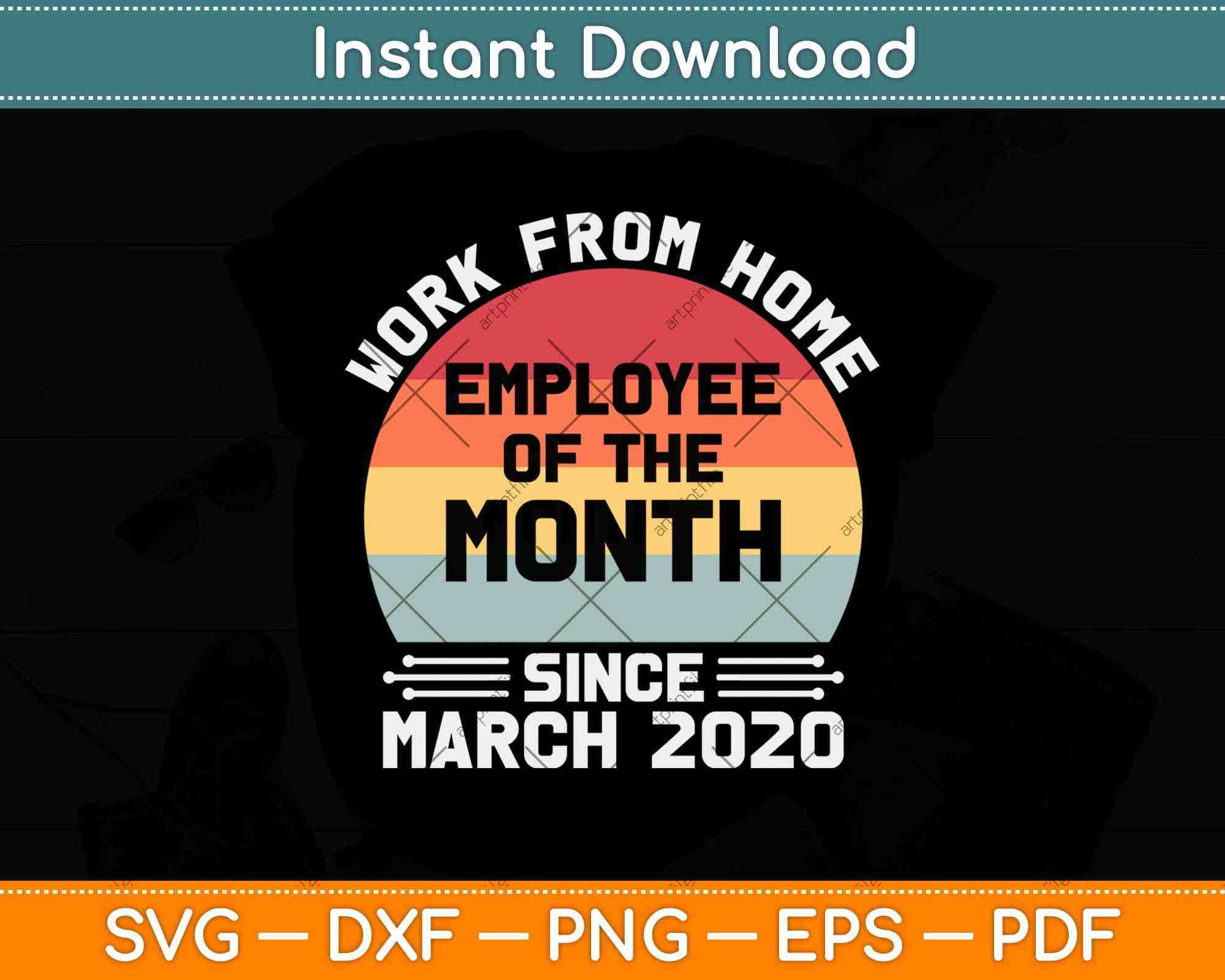 Download Work From Home Employee Of The Month Since March 2020 Svg File Artprintfile