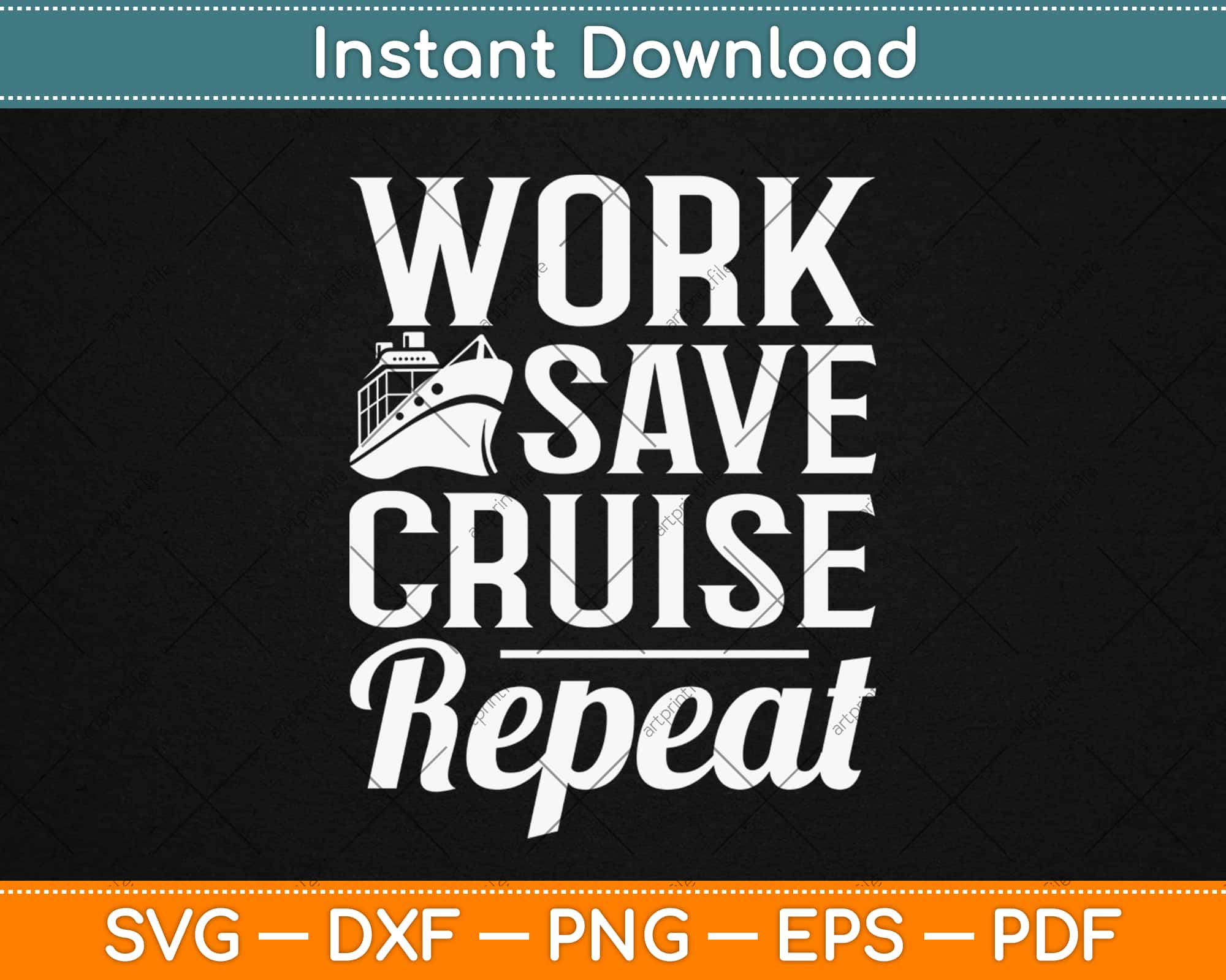 Download Work Save Cruise Repeat Family Vacation Svg Png Dxf Digital Cutting File Artprintfile