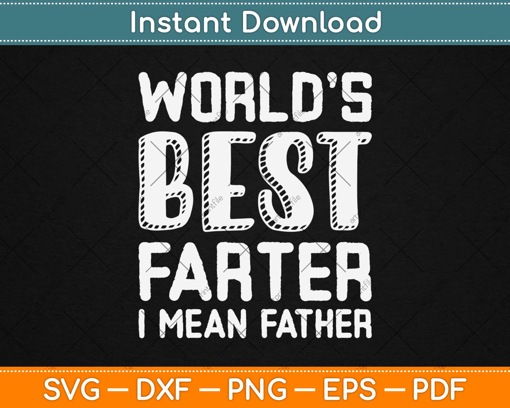 World S Best Farter I Mean Father S Day Svg Png Dxf Digital Cutting File Instant Download Artprintfile