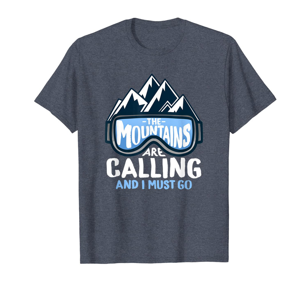 The Mountains Are Calling And I Must Go I Winter Skiing T-Shirt-2500353