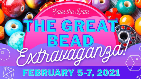 The Great Bead Extravaganza—Tucson Experience, February 5-7, 2021