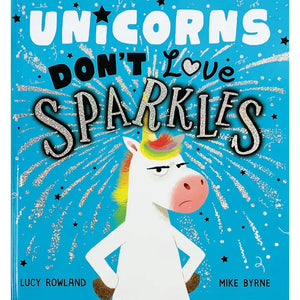 Unicorns Don't Love Sparkles - Nature Baby Outfitter