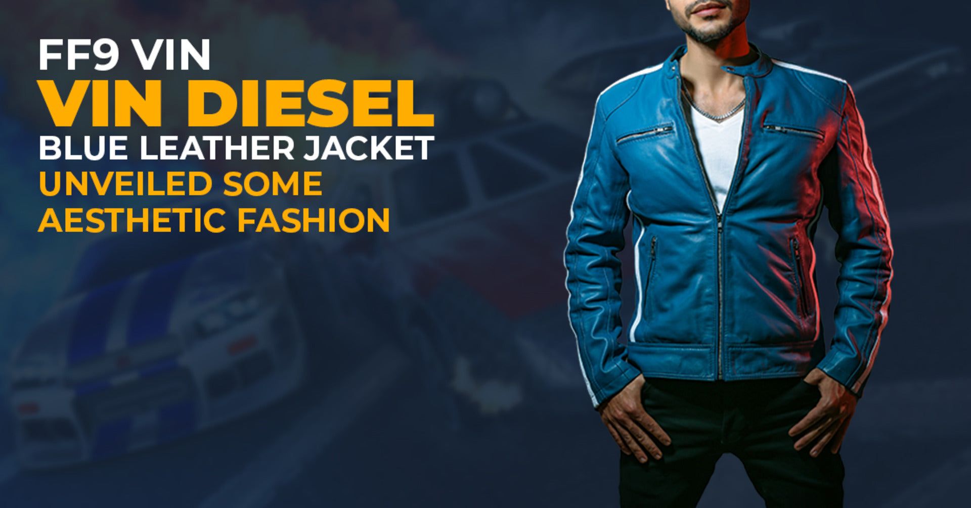 FF9 VIN DIESEL BLUE LEATHER JACKET UNVEILED SOME AESTHETIC FASHION