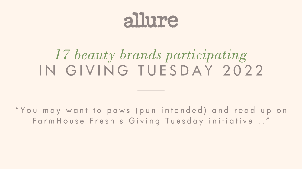 Allure Magazine FarmHouse Fresh Giving Tuesday