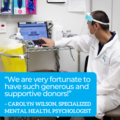 Quote Graphic: “We are very fortunate to have such generous and supportive donors!” – Carolyn Wilson, Specialized Mental Health, Psychologist