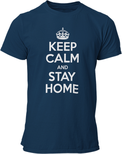 Keep Calm and Stay Home - CAUSEWEAR