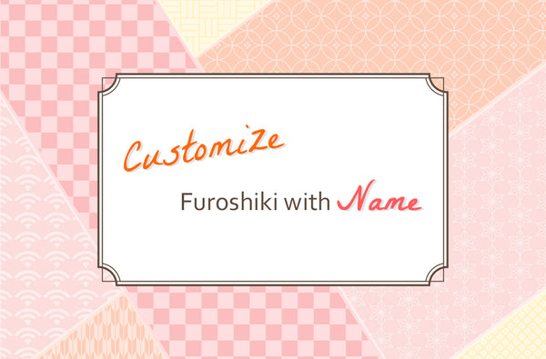 Customize furoshiki with name banner