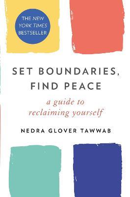 set boundaries find peace a guide to reclaiming yourself