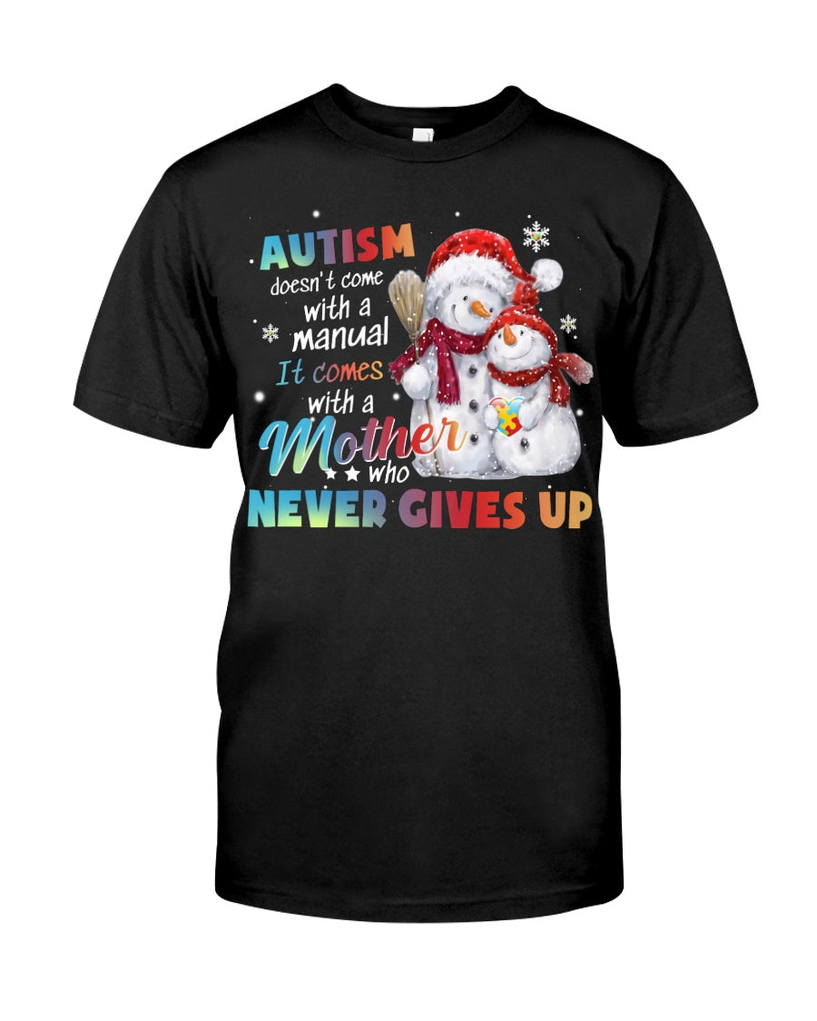Autism doesn't come with a manual it comes with a Mother Standard T-shirt