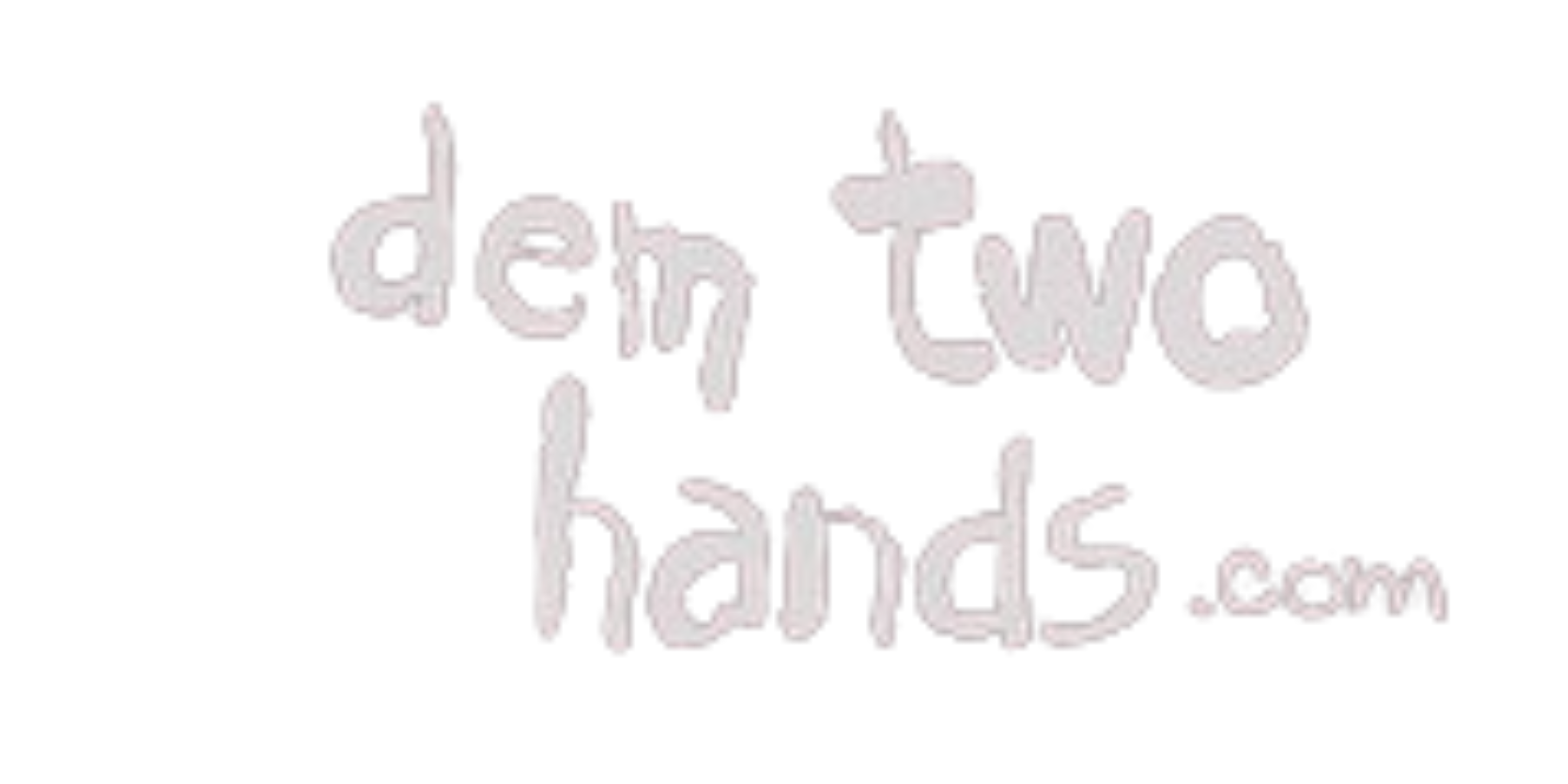 Dem Two Hands