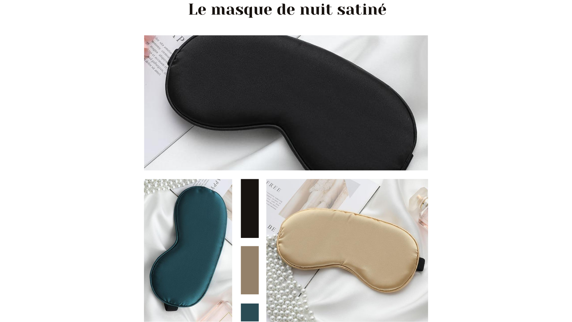 Le masque de nuit satiné