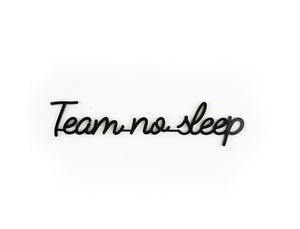 Quote - team no sleep
