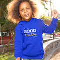 Good Trouble - Gold Edition (Girls Hoodie) - Rookie