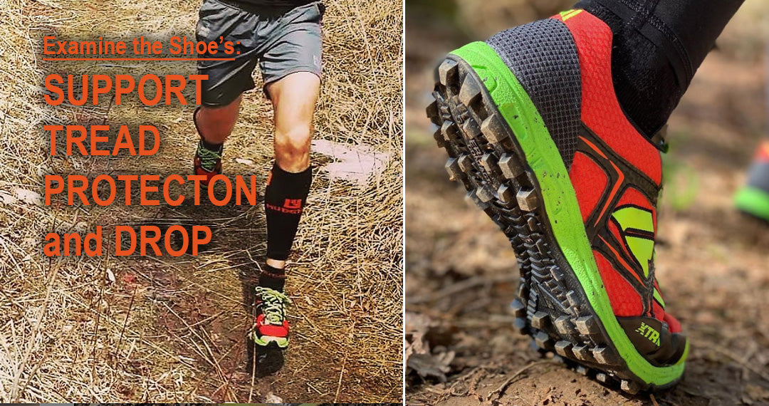 A shoe's build includes it support, tread, protection, and drop.