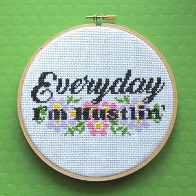 Everyday I'm Hustlin' Cross Stitch Pattern - Digital Download ...