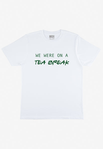 Flatlay of white tshirt with We Were on a Tea Break slogan 