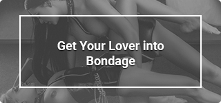 how-to-get-your-lover-into-bondage