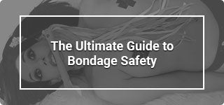 the-ultimate-guide-to-bondage-safety