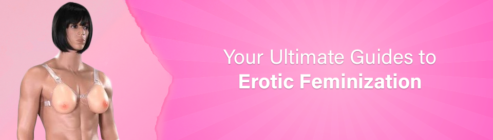 the-ultimate-guide-to-erotic-feminization