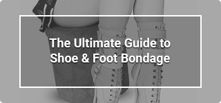 the-ultimate-guide-to-shoe-and-foot-bondage