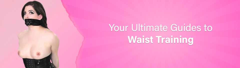 the-ultimate-guide-to-waist-training