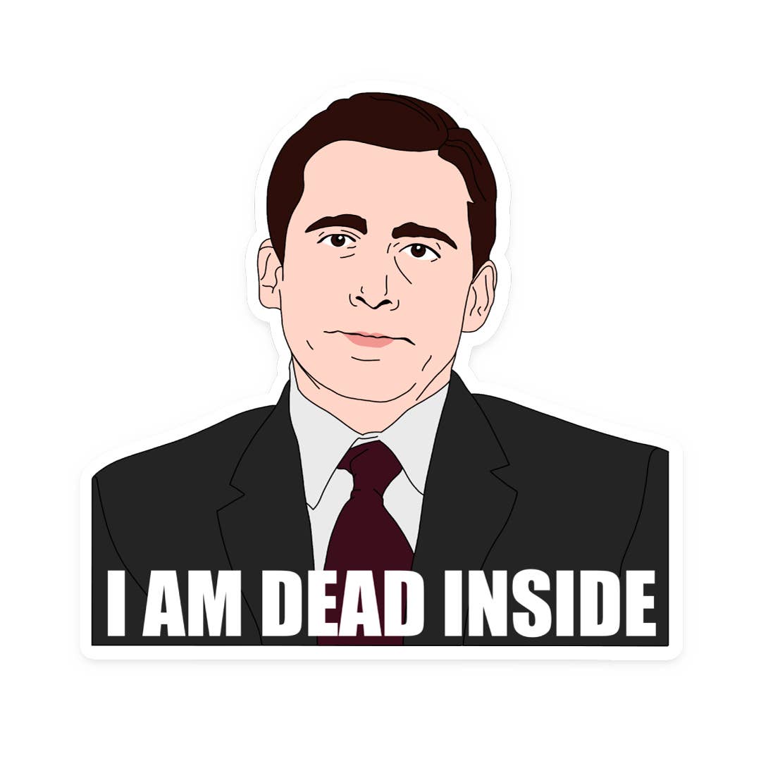 The Office - Michael Scott I Am Dead Inside Sticker - Colors & Cocktails