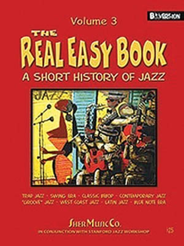 The Real Easy Book Vol. 3 - A Short History of Jazz - E Flat Edition