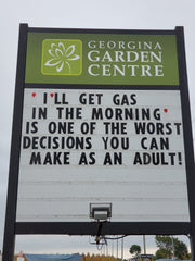 georgina garden centre road sign i'll get gas in the morning is