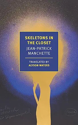 Skeletons in the Closet by Jean-Patrick Manchette - Green Hand Bookshop