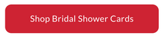 Shop Bridal Shower Cards Button