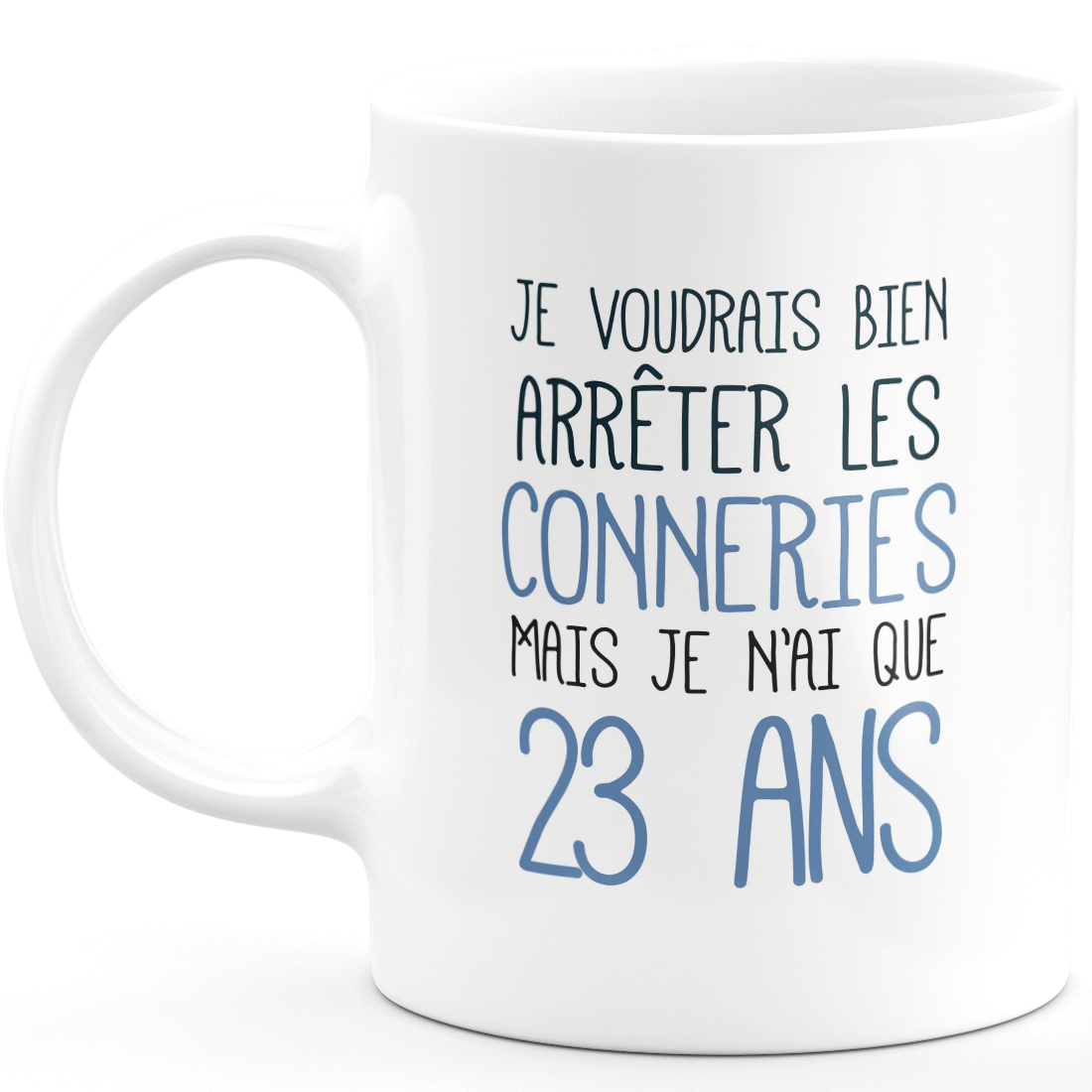 Mug Anniversaire 23 Ans Rigolo Drole Tasse Cadeau Anniversaire 23 An