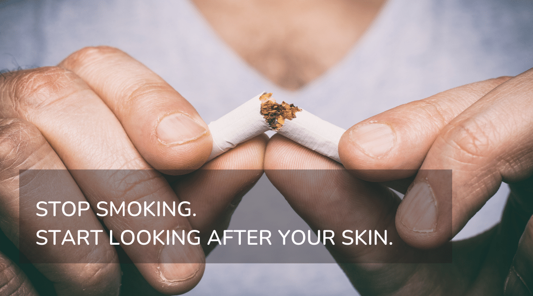 Image: Persons hands in view, they are breaking a cigarette in half. Text reads: STOP SMOKING. START LOOKING AFTER YOUR SKIN.