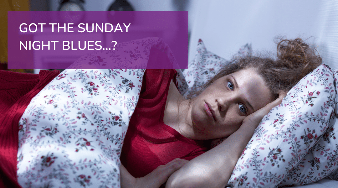 Image: Person in bed struggling to sleep. Text reads: GOT THE SUNDAY NIGHT BLUES?